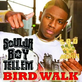 Soulja Boy Tell 'Em - Bird Walk