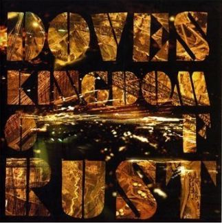 Doves - Kingdom of Rust