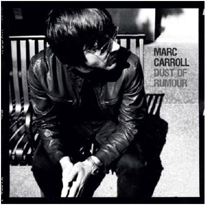 Marc Carroll - Dust of Rumour