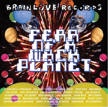 Brainlove Records - Fear Of A Wack Planet