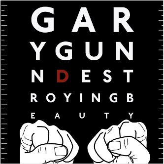 Gary Gunn - Destroying Beauty