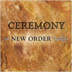 Ceremony - A New Order Tribute