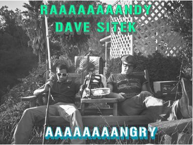 Dave Sitek and Raaaaaaaandy