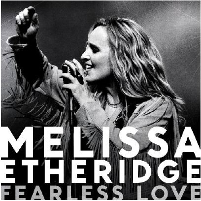 Melissa Etheridge - Fearless Love