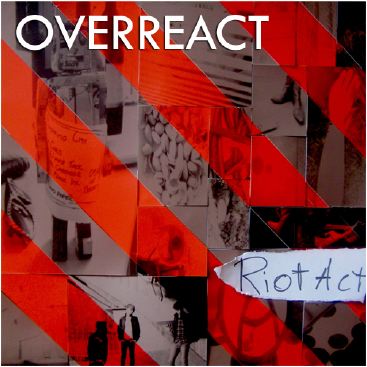 Overreact - Riot Act