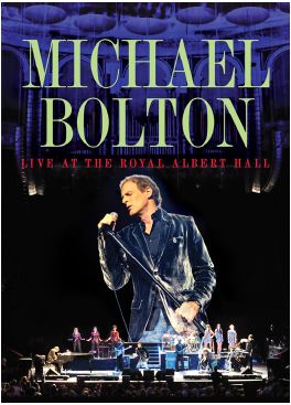 Michael Bolton - Live at Royal Albert Hall