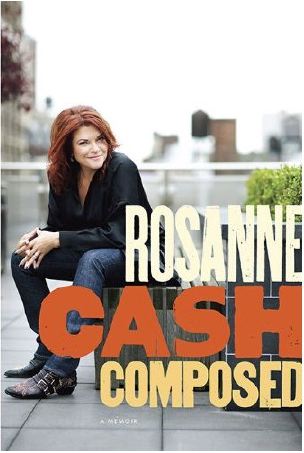 Rosanne Cash: Composed - A Memoir
