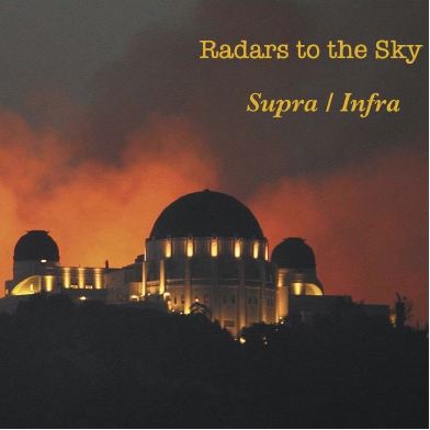 Radars to the Sky - Supra / Infra