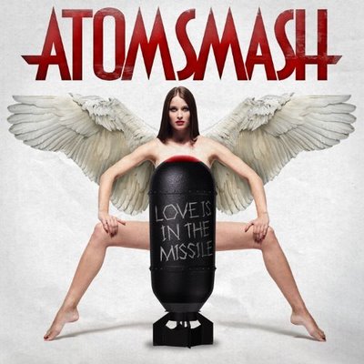 Atom Smash - Love Is In The Missile