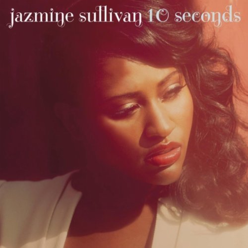 Jazmine Sullivan - 10 Seconds