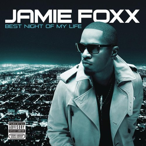 my love justin timberlake album cover. Jamie Foxx - Best Night Of My