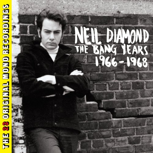Neil Diamond The Bang Years 1966-1968