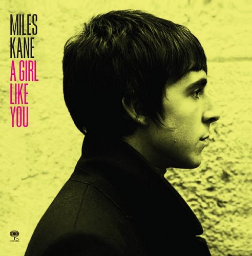 Miles Kane - A Girl Like You