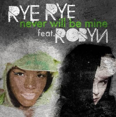 Rye Rye Never Will Be Mine featuring Robyn