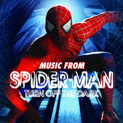 SPIDER-MAN Turn Off The Dark album