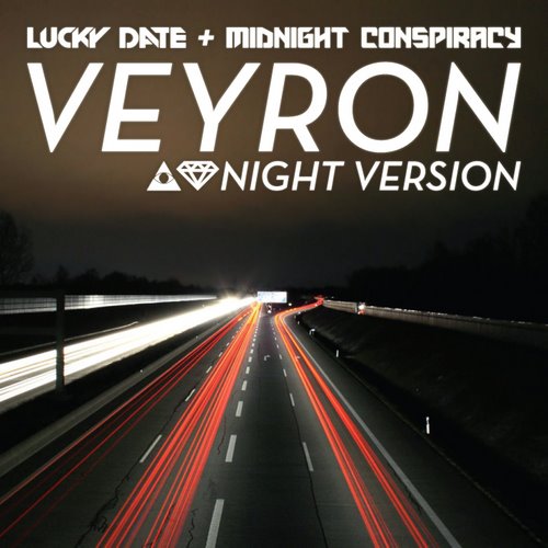 Lucky Date and Midnight Conspiracy Veryron