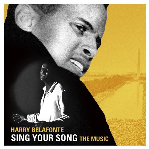 Harry Belafonte - Sing Your Song: The Music