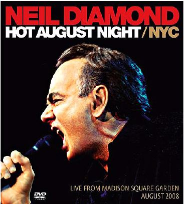 Neil Diamond Hot August Night NYC