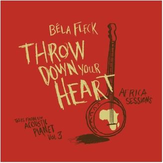 Bela Fleck - Throw Down Your Heart