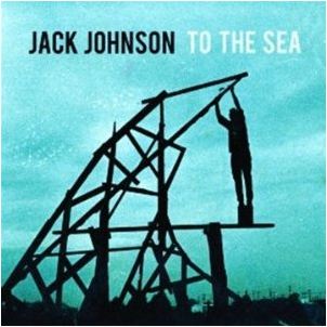 Jack Johnson - To The Sea
